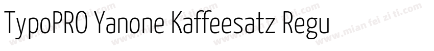 TypoPRO Yanone Kaffeesatz Regular字体转换